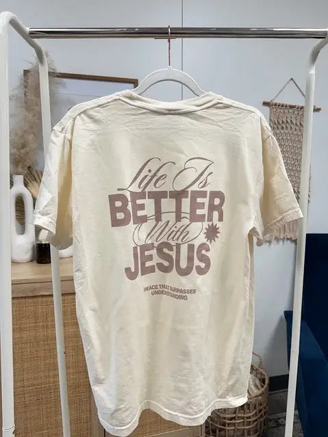 Life Is Better with Jesus Graphic T-Shirt