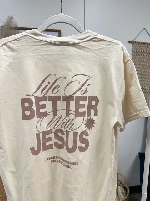 Life Is Better with Jesus Graphic T-Shirt