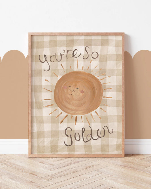 You're So Golden - Sunshine Art Print