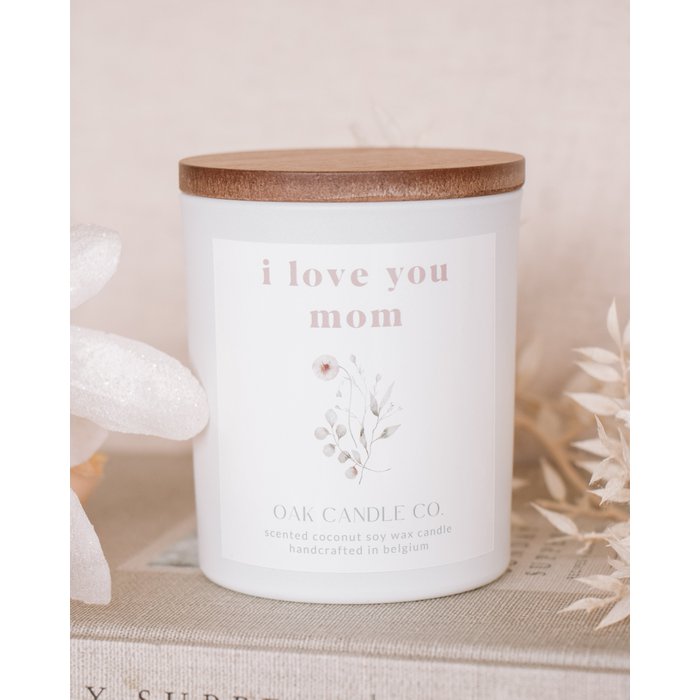 I Love You Mom - Soy Wax Candle