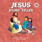 Jesus the Story Teller - Tales from the New Testament For Children