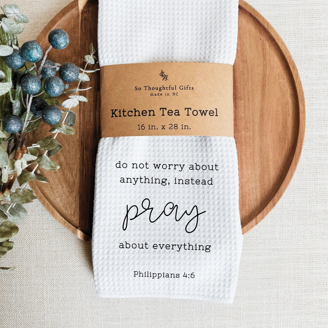Scripture Dish Towel - Philippians 4:6 | Kitchen Towel