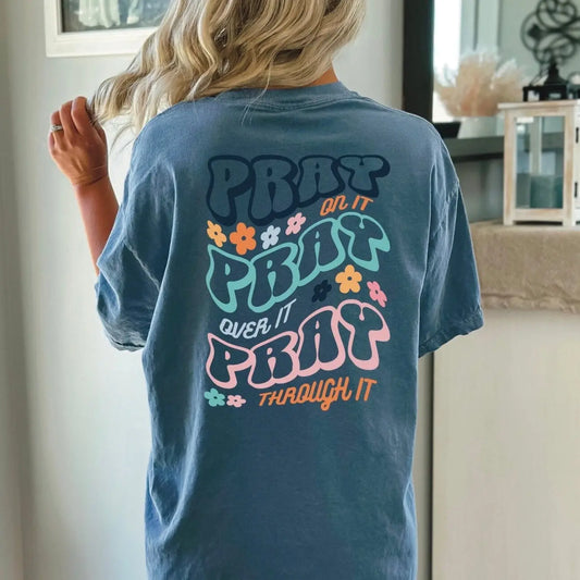 Pray Through It Comfortcolors Tee