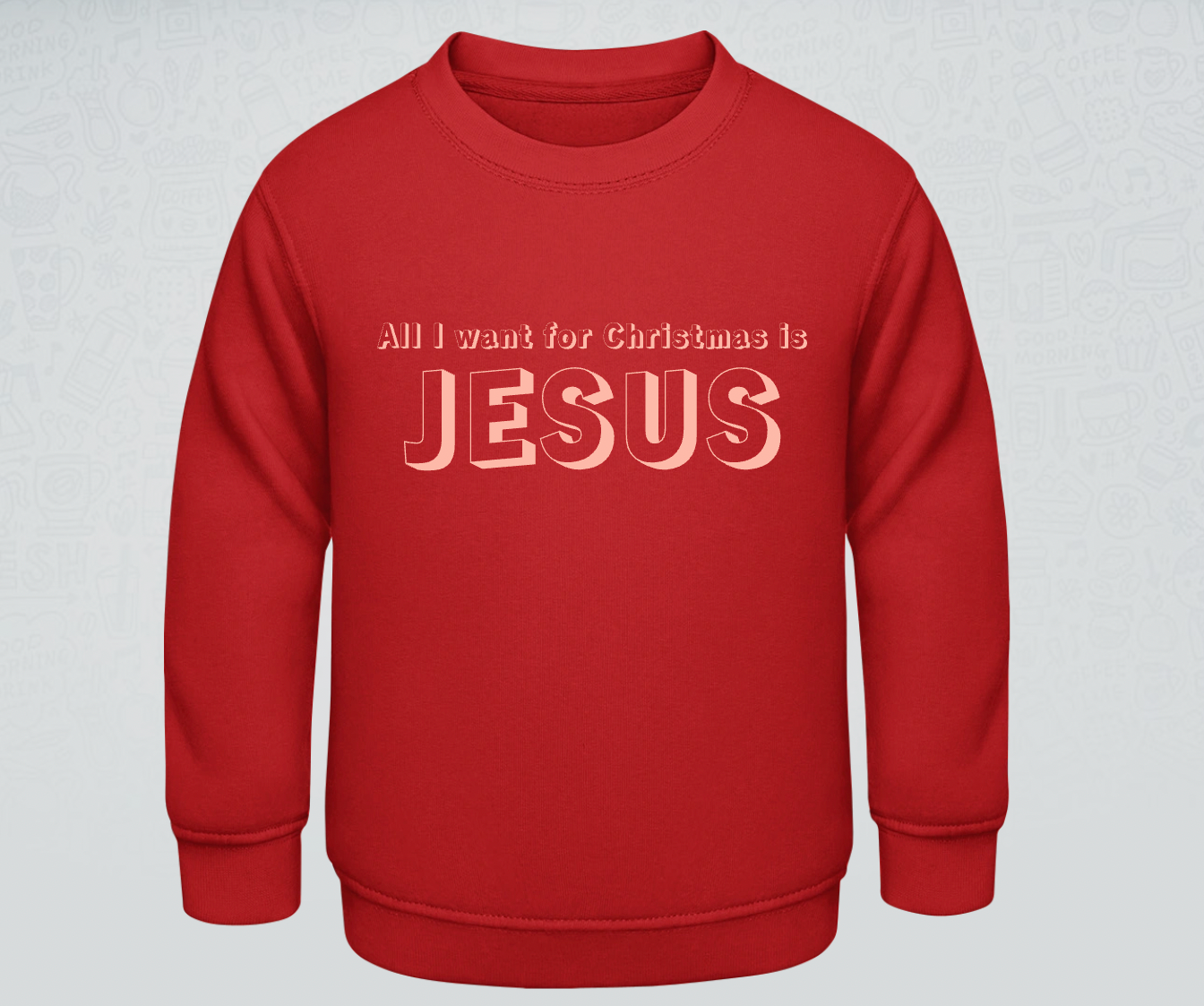 All I want for Christmas is Jesus - Parents Family Matching Sweatshirt